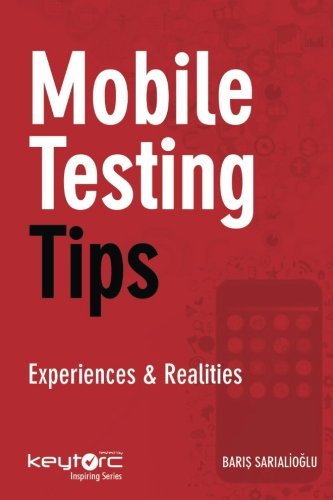 Book Cover Mobile Testing Tips: Experiences & Realities
