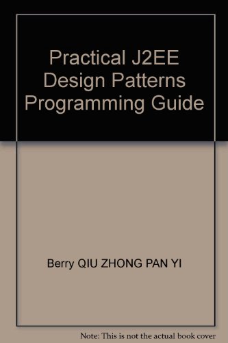 Book Cover Practical J2EE Design Patterns Programming Guide