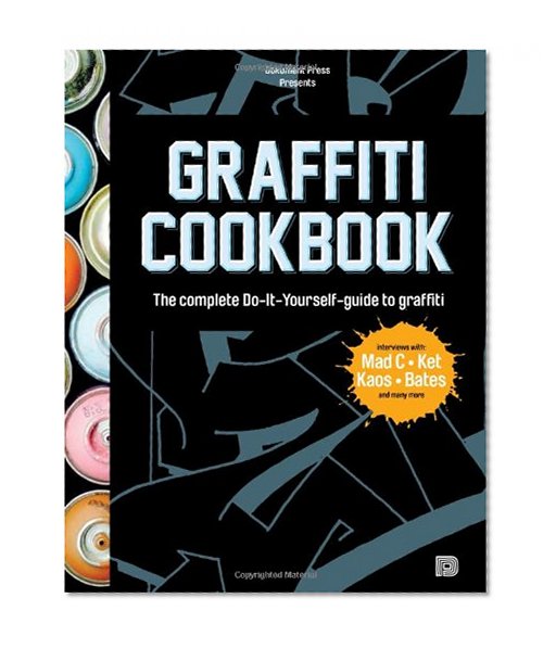 Book Cover Graffiti Cookbook: A Guide to Techniques and Materials