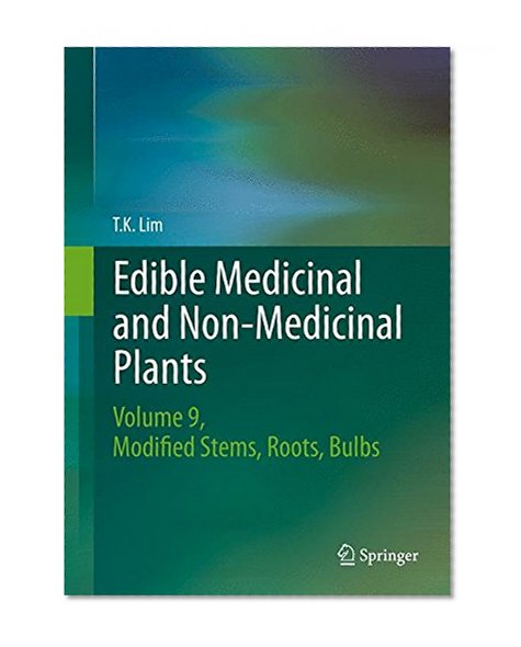 Book Cover Edible Medicinal and Non Medicinal Plants: Volume 9, Modified Stems, Roots, Bulbs