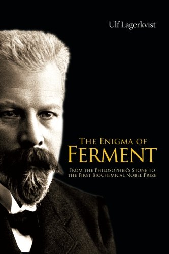 Book Cover Enigma Of Ferment, The: From The Philosopher's Stone To The First Biochemical Nobel Prize