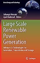 Book Cover Large Scale Renewable Power Generation: Advances in Technologies for Generation, Transmission and Storage (Green Energy and Technology)
