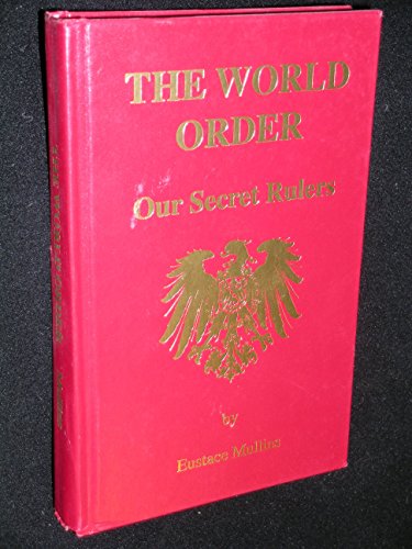Book Cover The World Order: Our Secret Rulers