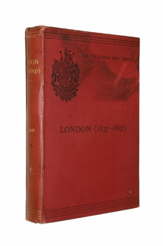 Book Cover London: In the Reign of Victoria (1837-1897) (The Victorian Era Series)