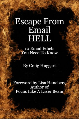 Book Cover Escape From Email Hell - 10 Email Edicts You Need To Know