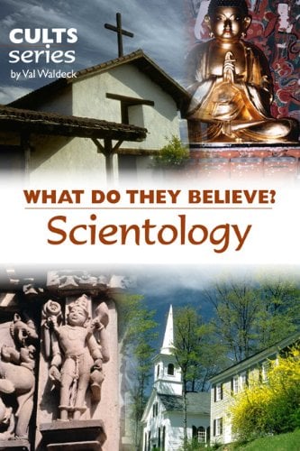 Book Cover Scientology: What Do They Believe? (Cults and Isms Series)