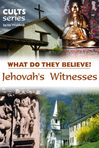 Book Cover Jehovah's Witnesses: What Do They Believe? (Cults and Isms Series)