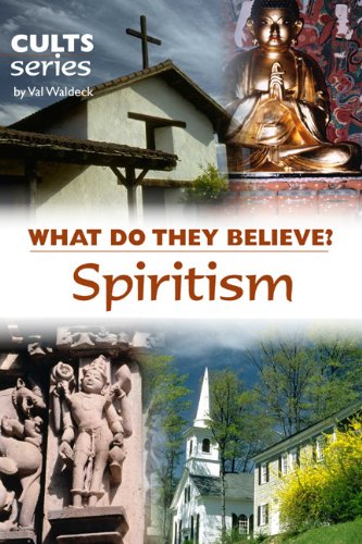 Book Cover Spiritism & The Occult: What Do They Believe? (Cults and Isms Series)