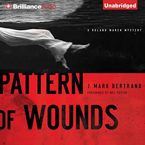 Book Cover Pattern of Wounds: A Roland March Mystery, Book 2