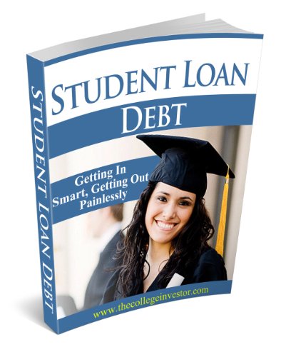 Book Cover Student Loan Debt - Getting in Smart, Getting out Painlessly