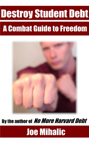 Book Cover Destroy Student Debt: A Combat Guide to Freedom