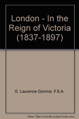 Book Cover London - In the Reign of Victoria (1837-1897)