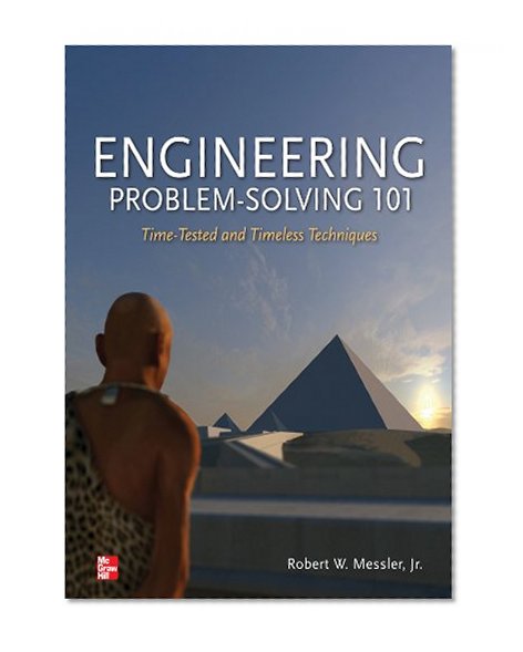 Book Cover Engineering Problem-Solving 101: Time-Tested and Timeless Techniques: Time-Tested and Timeless Techniques