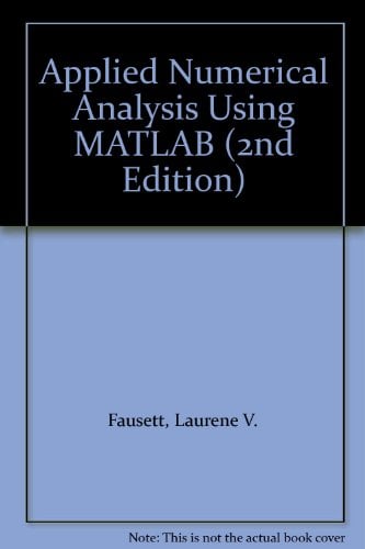 Book Cover Applied Numerical Analysis Using MATLAB (2nd Edition)