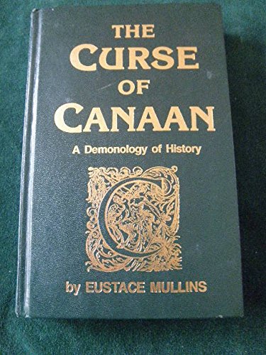 Book Cover The Curse of Canaan - A Demonology of History (1987 printing)