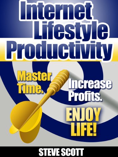 Book Cover Internet Lifestyle Productivity: Master Time. Increase Profits. Enjoy Life!