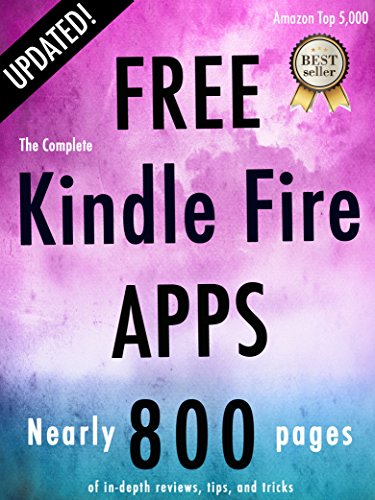 Book Cover The Complete Free Kindle Fire Apps (Free Kindle Fire Apps That Don't Suck Book 1)