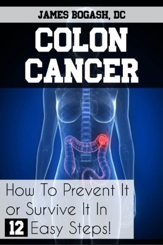 Book Cover Colon Cancer: How to Prevent it or Survive it in 12 Easy Steps