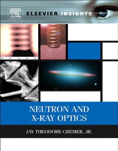 Book Cover Neutron and X-ray Optics (Elsevier Insights)