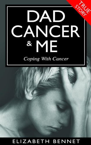 Book Cover Cancer: Dad Cancer & Me A True Story Of Coping With Cancer.