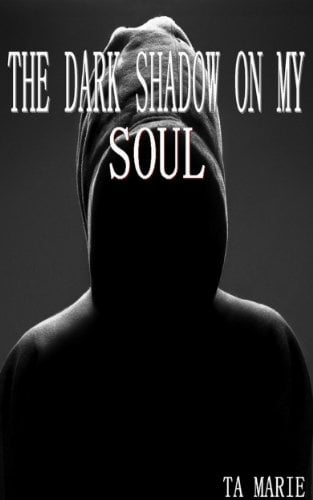 Book Cover THE DARK SHADOW ON MY SOUL