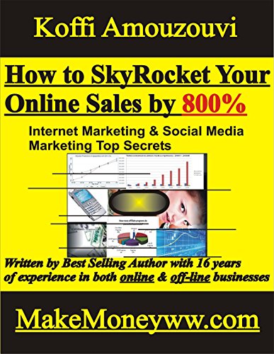 Book Cover Learn How to SkyRocket Your Online Sales by 800% - eMarketing & Social Media Marketing Top Secrets: Your NEW Financial Aid for College, Business, and Helping Others.