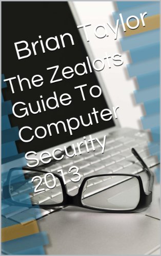 Book Cover The Zealots Guide To Computer Security 2013
