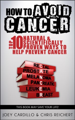 Book Cover How To Avoid Cancer - Top 10 Natural & Scientifically Proven Ways To Help Prevent Cancer