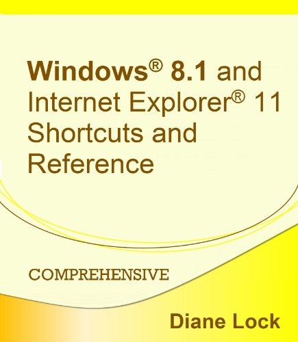 Book Cover Windows 8.1® and Internet Explorer® 11 Shortcuts and Reference