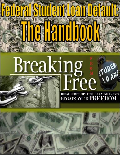 Book Cover Federal Student Loan Default: The Handbook - Breaking Free From Student Loans