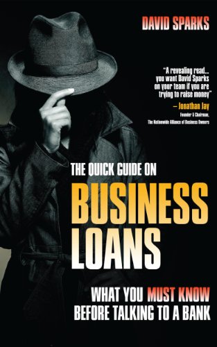 Book Cover The Quick Guide on Business Loans: What You Must Know Before Talking to a Bank