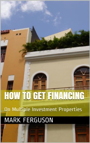 Book Cover How to Get Financing on Multiple Investment Properties