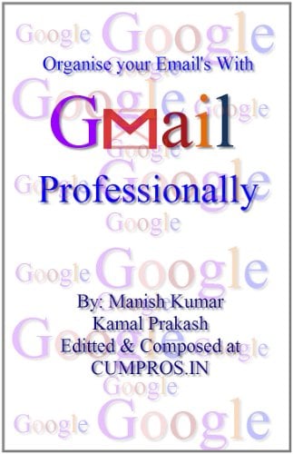 Book Cover Organise your Email's with GMAIL professionally