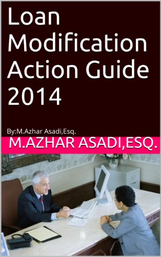 Book Cover Loan Modification Action Guide  2014: By:M.Azhar Asadi,Esq.