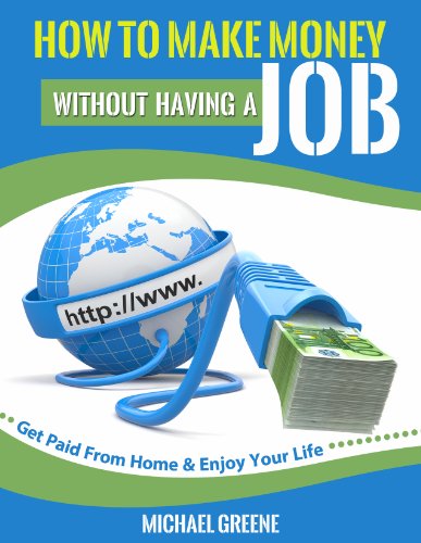 Book Cover MAKE MONEY: How to Make Money Without Having a Job: Get Paid From Home & Enjoy Your Life (Investing, Day Trading, Passive Income, Day Trading Stocks) (Network ... Day Trading Strategies, Money Book 1)