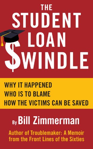 Book Cover THE STUDENT LOAN SWINDLE: Why It Happened - Who's To Blame - How The Victims Can Be Saved