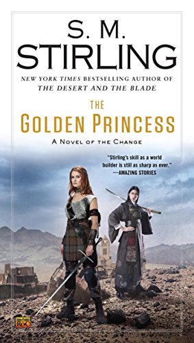 Book Cover The Golden Princess: A Novel of the Change (Emberverse Book 11)