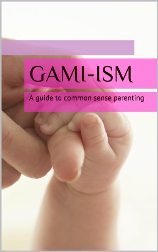 Book Cover Gami-ism: A guide to common sense parenting
