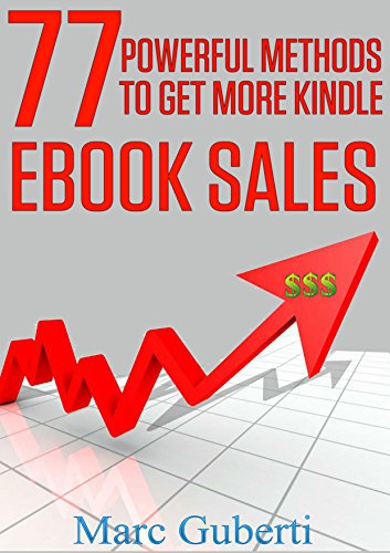 Book Cover 77 Powerful Methods To Get More Kindle eBook Sales