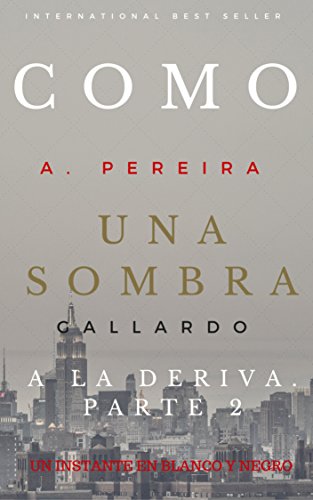 Book Cover Un instante en blanco y negro (2a Edición): (Spanish edition) (Como una sombra a la deriva)