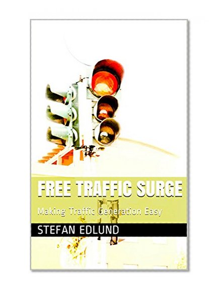 Book Cover Free Traffic Surge: Making Traffic Generation Easy
