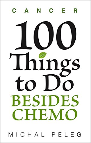 Book Cover Cancer - 100 Things To Do Besides Chemo