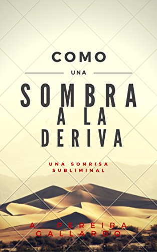 Book Cover Una sonrisa subliminal (2ª Edición): (spanish edition) (Como una sombra a la deriva nº 1)