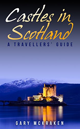 Book Cover Castles in Scotland: A Travellers' Guide