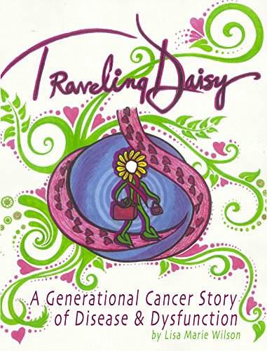 Book Cover Traveling Daisy: A Generational Cancer Story of Disease and Dysfunction
