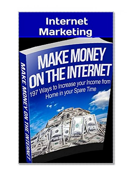 Book Cover Internet Marketing Strategies: Learn How I Make Money Online!