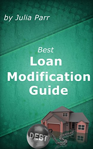 Book Cover Best Loan Modification Guide: A Step-by-Step Guide to Modifying Your Own Home Loan
