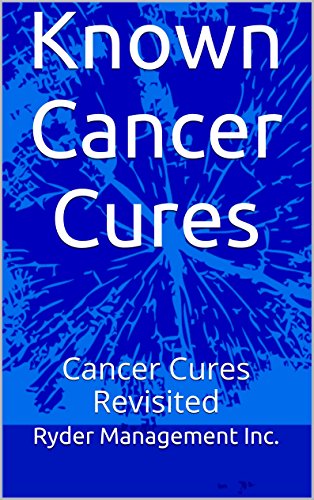 Book Cover Known Cancer Cures: Cancer Cures Revisited
