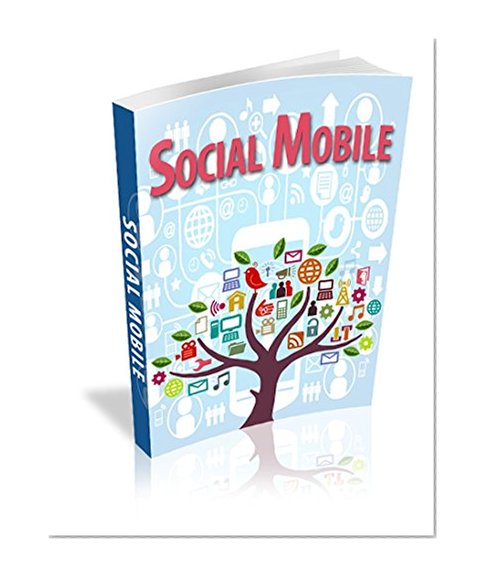 Book Cover How To Connect Mobile With Social Sharing: Mobile Coupons, QR Codes & Video Social Mobile (Mobile Marketing For Small Business Book 1)
