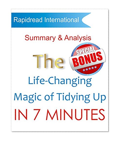Book Cover The Life Changing Magic of Tidying Up: Summary and Analysis of Marie Kondo's The Life Changing Magic of Tidying Up in 7 Minutes